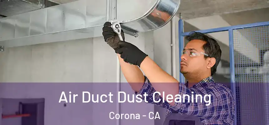  Air Duct Dust Cleaning Corona - CA