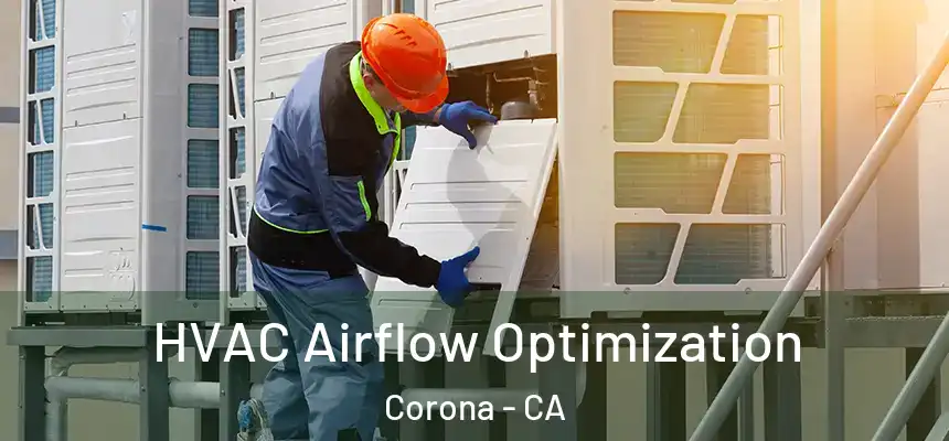 HVAC Airflow Optimization Corona - CA