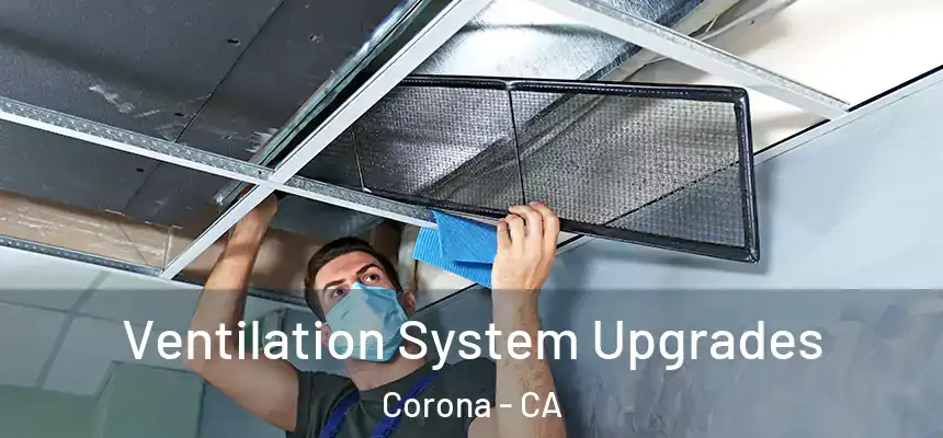  Ventilation System Upgrades Corona - CA